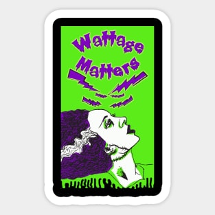 Wattage Matters Sticker